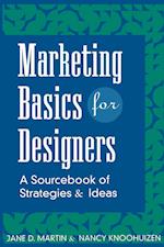 Marketing Basics for Designers: A Sourcebook of St Strategies & Ideas