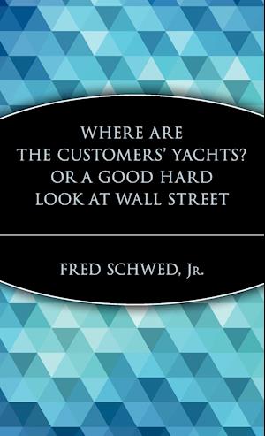 Where Are the Customers' Yachts? Or A Good Hard Look at Wall Street