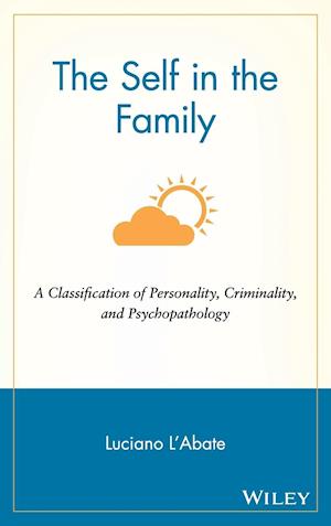 The Self in the Family – A Classification of Personality, Criminality and Psychopathology