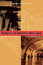 Ethics & Urban Design – Culture, Form & Environment