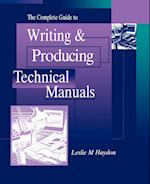 The Complete Guide to Writing & Producing Technical Manuals