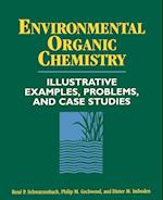 Environmental Organic Chemistry – Illustrative Examples, Problems and Case Studies
