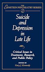Suicide & Depression in Late Life – Critical Issues in Treatment, Research & Public Policy