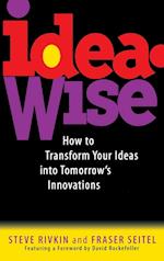IdeaWise – How to Transform Your Ideas Into Tommorrow's Innovations