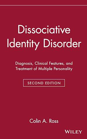 Dissociative Identity Disorder: Diagnosis, Clinica Clinical Features & Treatment of Multiple Personality 2e