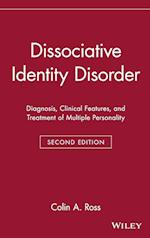 Dissociative Identity Disorder: Diagnosis, Clinica Clinical Features & Treatment of Multiple Personality 2e