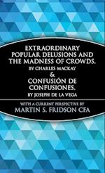 Extraordinary Popular Delusions and the Madness of Crowds and Confusión de Confusiones