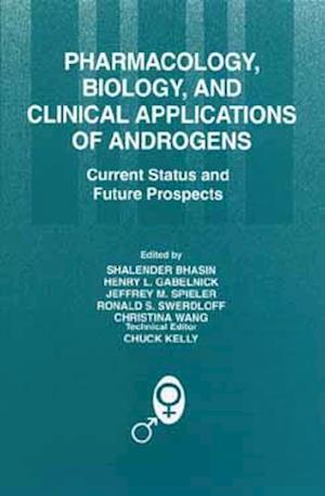 Pharmacology, Biology and Clinical Applications of  Androgens (Proc Long Beach California February 1995)