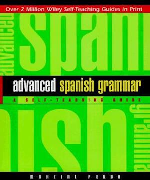 Advanced Spanish Grammar – A Self Teaching Guide
