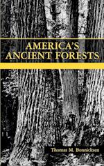 America's Ancient Forests – From the Ice Age to the Age of Discovery
