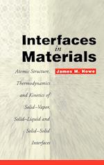 Interfaces In Materials – Atomic Structure, Thermodynamics and Kinetics of Solid–Vapor, Solid–Liquid and Solid–Solid Interfaces