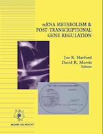 MRNA Metabolism and Post–Transcriptional Gene Regulation