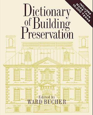 Dictionary of Building Preservation