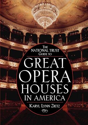 The National Trust Guide To Great Opera Houses in America