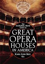 The National Trust Guide To Great Opera Houses in America