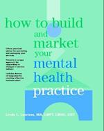 How to Build and Market Your Mental Health Practice