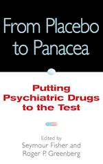 From Placebo to Panacea – Putting Psychiatric Drugs to the Test
