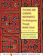 Teaching and Learning Mathematics – Pre–Kindergarten Through Middle School 5e