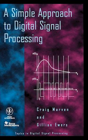 A Simple Approach to Digital Signal Processing