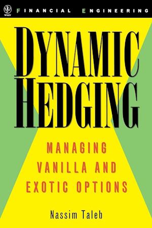 Dynamic Hedging – Managing Vanilla and Exotic Options
