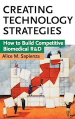 Creating Technology Strategies – How to Build Competative Biomedical R and D
