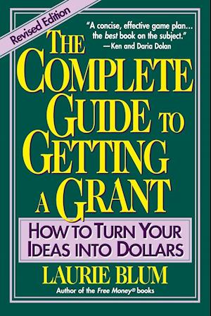 The Complete Guide to Getting a Grant