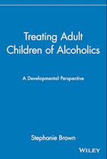 Treating Adult Children of Alcoholics: A Developme Development Perspective (Paper)