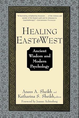Healing East and West: Ancient Wisdom and Modern P Psychology