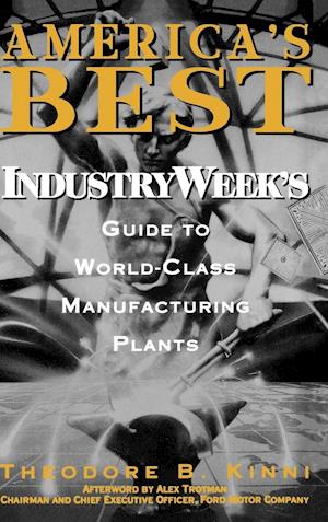 America's Best – Industry Week's Guide to World–Class Manufacturing Plants