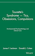 Tourette's Syndrome – Tics, Obsessions, Compulsions – Developmental Psychopathology and Clinical Care