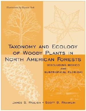 Taxonomy and Ecology of Woody Plants in North American Forests