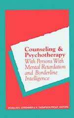 Counseling and Psychotherapy with Persons with Mental Retardation and Borderline Intelligence