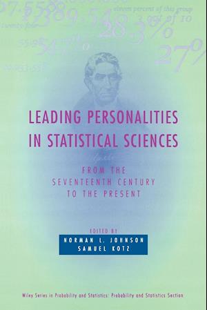Leading Personalities in Statistical Sciences – From the Seventeenth Century to the Present