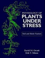 The Physiology of Plants Under Stress: Soil and Biotic Factors