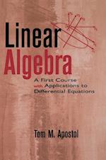 Linear Algebra – A First Course with Applications to Differential Equations