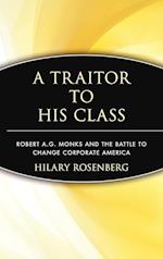 A Traitor to His Class – Robert A. G. Monks and the Battle to Change Corporate America
