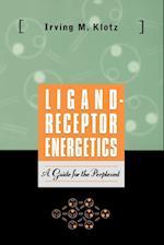 Ligand–Receptor Energetics – A Guide for the Perplexed