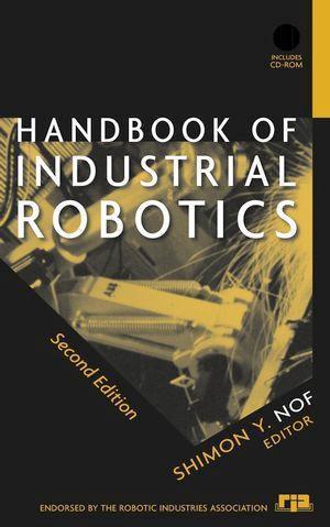 Handbook of Industrial Robotics, 2nd Edition