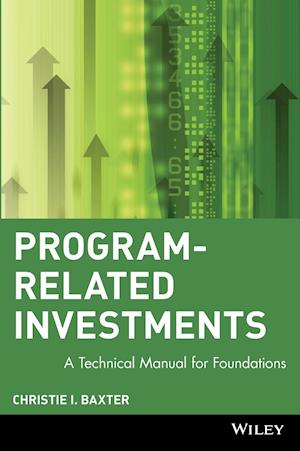 Program–Related Investments – A Technical Manual for Foundations