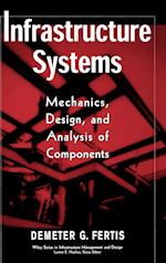 Infrastructure Systems – Mechanics, Design & Analysis of Components