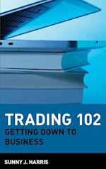 Trading 102 – Getting Down to Business