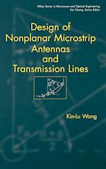 Design of Nonplanar Microstrip Antennas and Transmission Lines