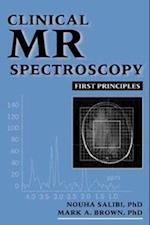 Clinical MR Spectroscopy – First Principles