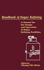 Handbook of Sugar Refining – A Manual for the Design & Operation of Sugar Refining Facilities