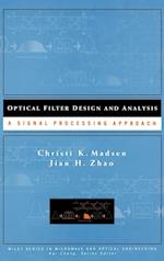 Optical Filter Design and Analysis – A Signal Processing Approach