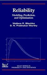 Reliability – Modeling, Prediction and Optimization