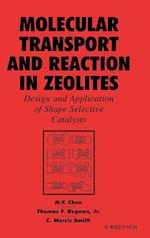 Molecular Transport and Reaction in Zeolites – Design & Application of Shape Selective Catalysts