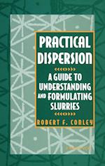 Practical Dispersion – A Guide to Understanding and Formulating Slurries