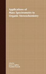 Applications of Mass Spectrometry to Organic Stereo Chemistry