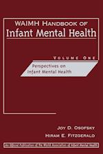 WAIMH Handbook of Infant Mental Health V 1 – Perspectives on Infant Mental Health